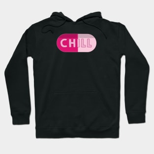 Chill Pill - Funny Meme for Relaxation and Party Hoodie